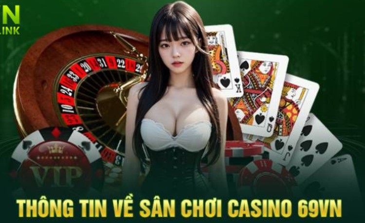 Giới thiệu Casino online 69VN