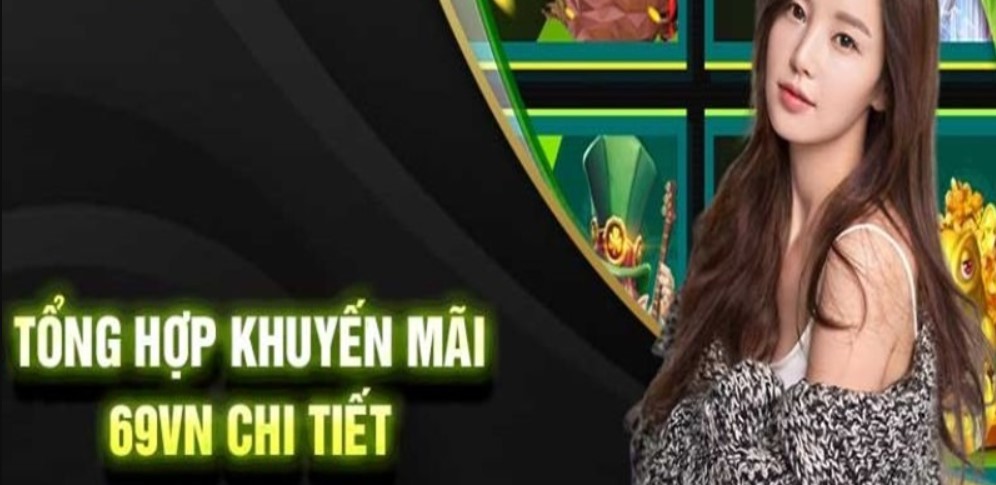 Cách thức tham gia và nhận khuyến mãi 69VN