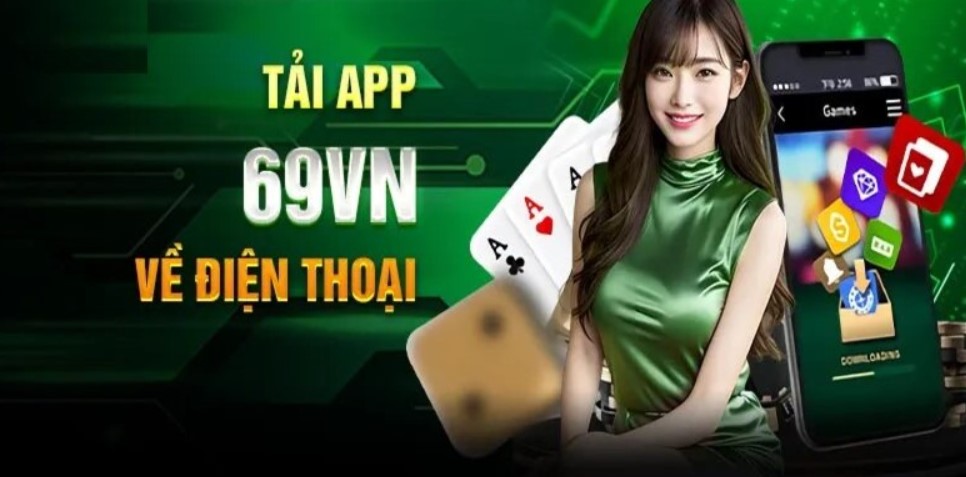 Một số thông tin về ứng dụng chơi game tại nhà cái 69VN